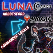 Magic: The Gathering Commander - Luna Cards Abbotsford Locals