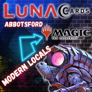 Magic: The Gathering Modern - Luna Cards Abbotsford Locals