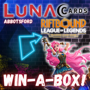 Luna Cards Abbotsford - Riftbound Radiance Win-A-Box! (03/11/26)
