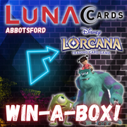 Luna Cards Abbotsford - Lorcana Win-A-Box! (08/11/26)